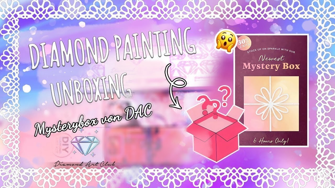 NEUE MYSTERYBOX VON DIAMOND ART CLUB UNBOXING | welche Bilder habe ich bekommen? 😱😇❤️