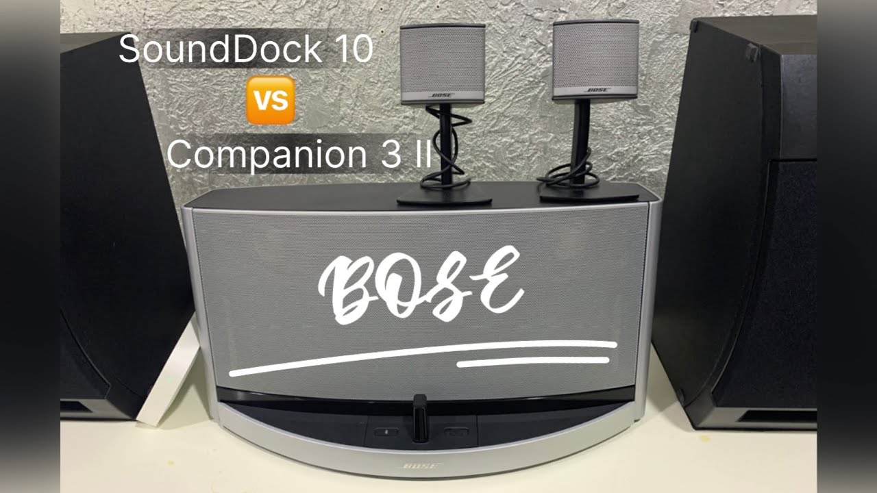 Bose SoundDock 10 vs Bose Companion 3 II