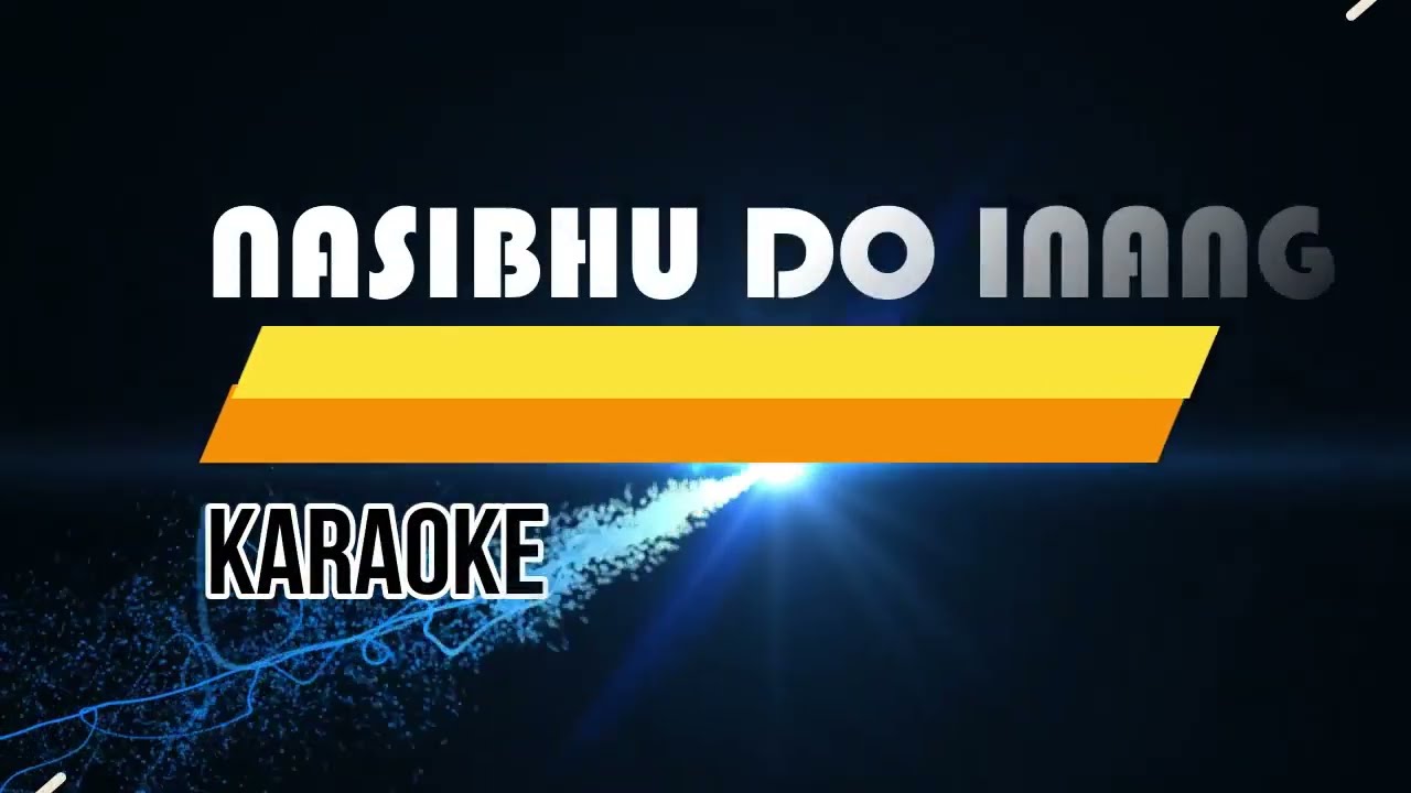 Batak Karaoke NASIBHU DO INANG