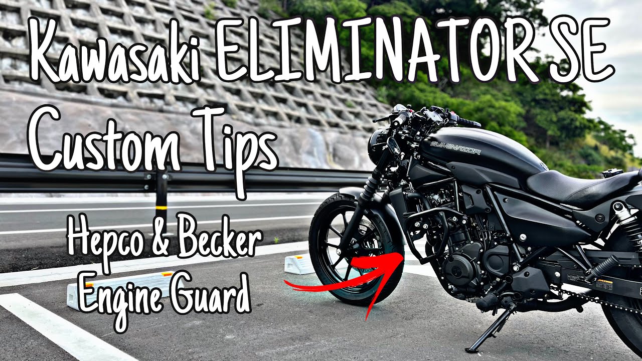 【Kawasaki ELIMINATOR / エリミネーター】#007.5 Hepco & Becker Engine Guard / エンジンガード【Custom Tips / カスタム情報】