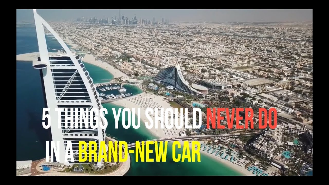 5 Things You Should Never Do in a Brand New Car - Don't Do it with a Brand New Car!
