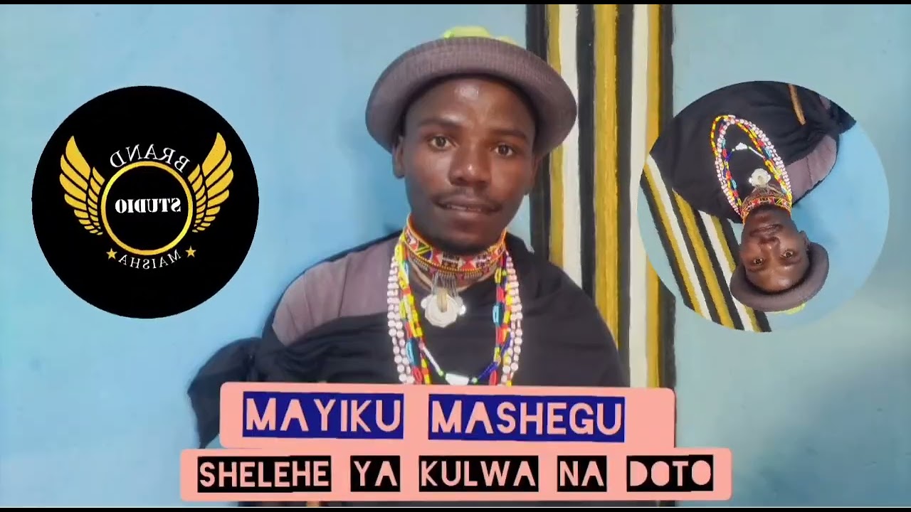 MAYIKU MASHEGU HELEHE YA KULWA NADOTTO OFFICIAL AUDIO BY BRAND MAISHA STUDIO