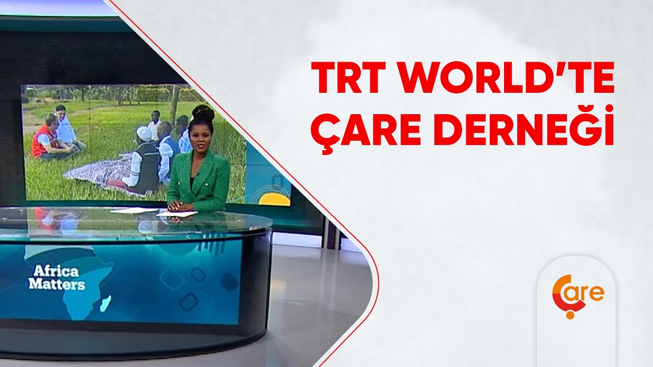 Çare Derneği,TRTWorld, Africa Matters'de Çare Derneği!