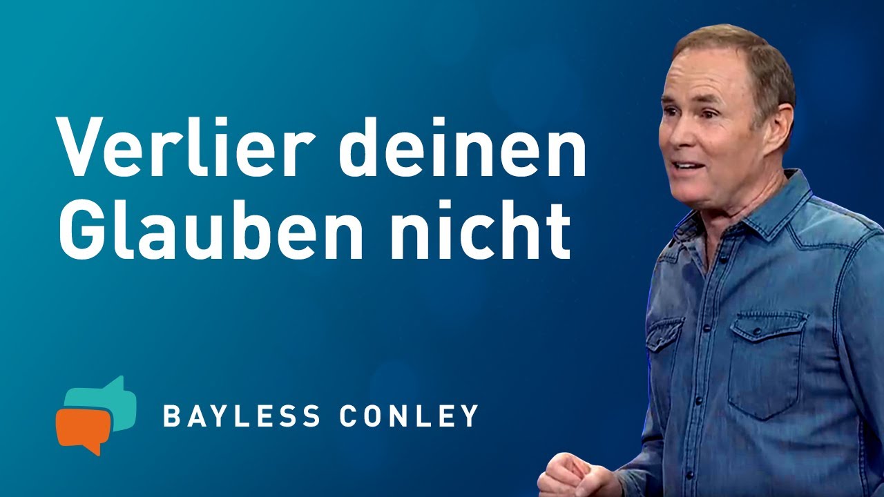 Alles, was du brauchst: Jesus! – Bayless Conley