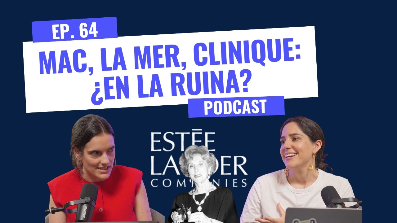 64. Estée Lauder en crisis: ¿Fracaso inevitable o el regreso más inesperado?