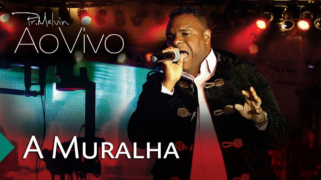 Pastor Melvin - A Muralha (DVD ao Vivo 2) | Águas Purificadas