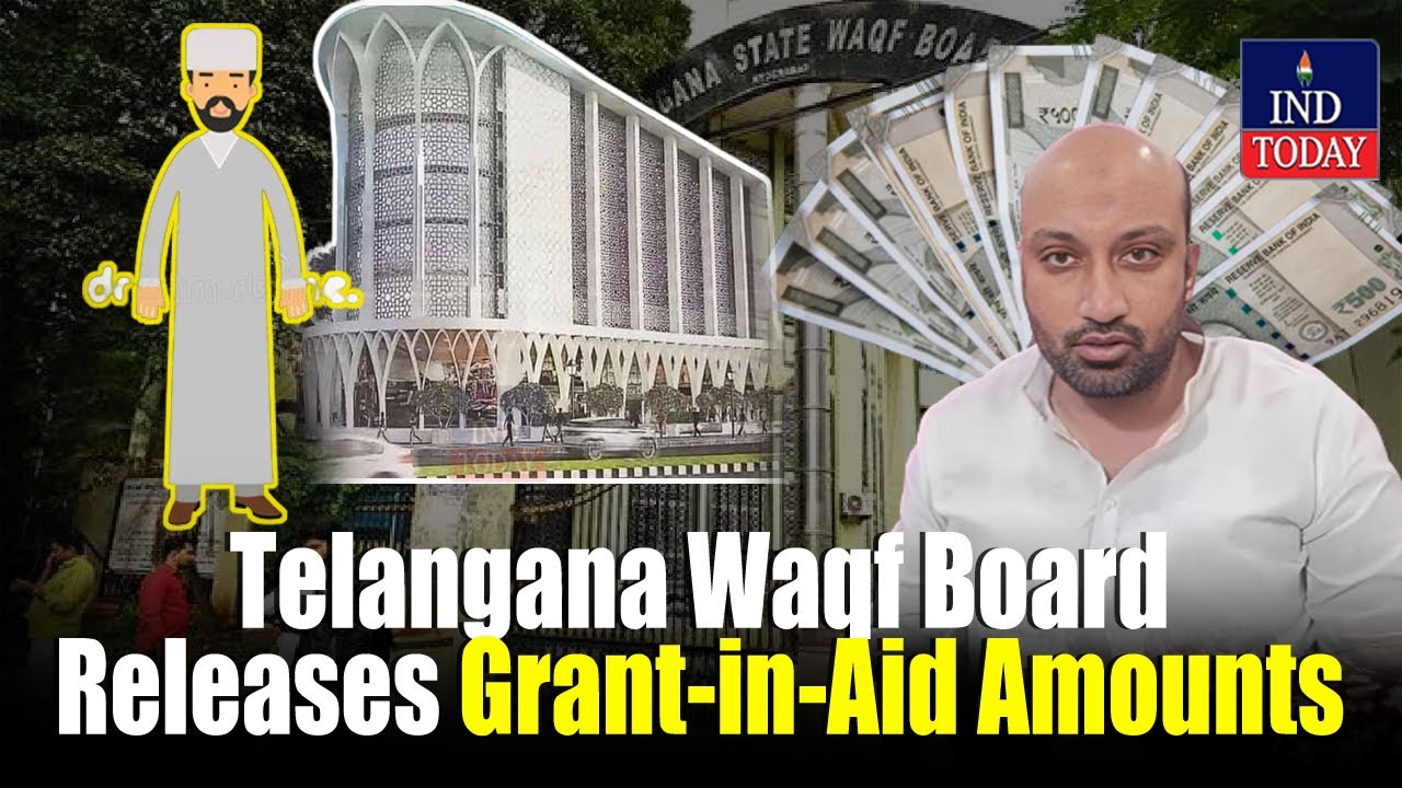 Telangana Waqf Board Releases Grant-in-Aid Amounts | Mohd Masiullah Khan | IND Today