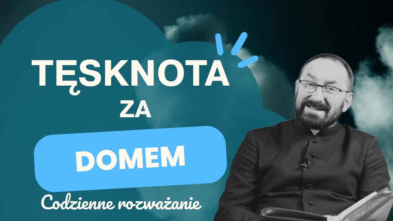 Tęsknota na domem… ks. Rafał Jarosiewicz 