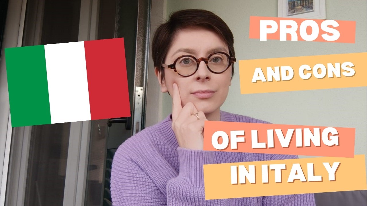 Living in Italy: Pros and Cons | What it's really like