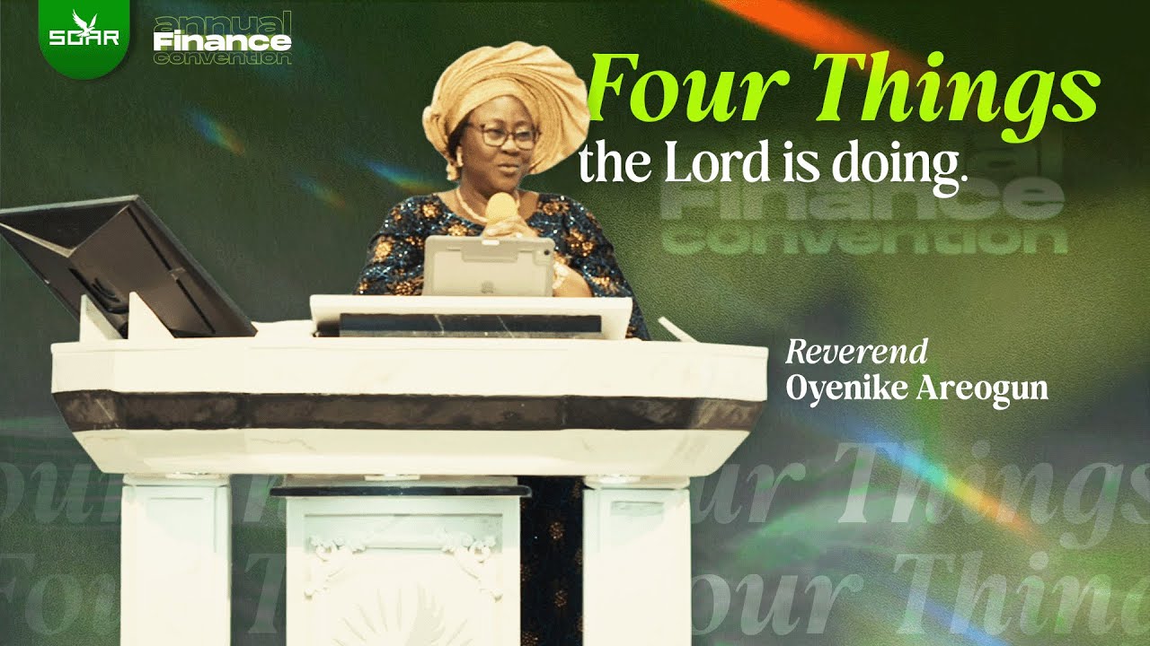 Four Things the Lord is Doing  | Rev Oyenike Areogun
