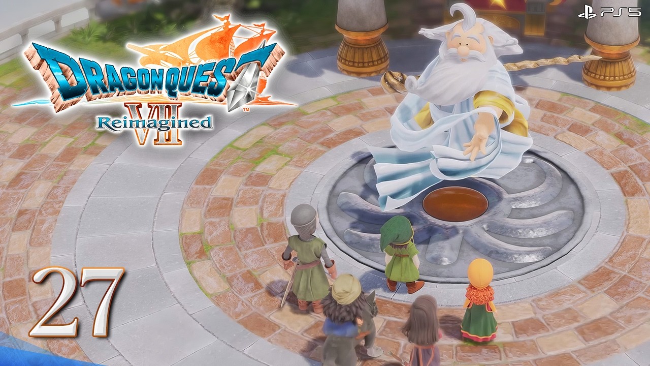 Dragon Quest VII Reimagined - Another World - Gameplay Walkthrough NoCommentary Part 27
