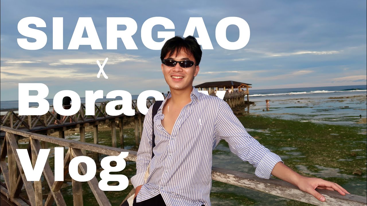 SIARGAO x BORACAY TRIP | VEN