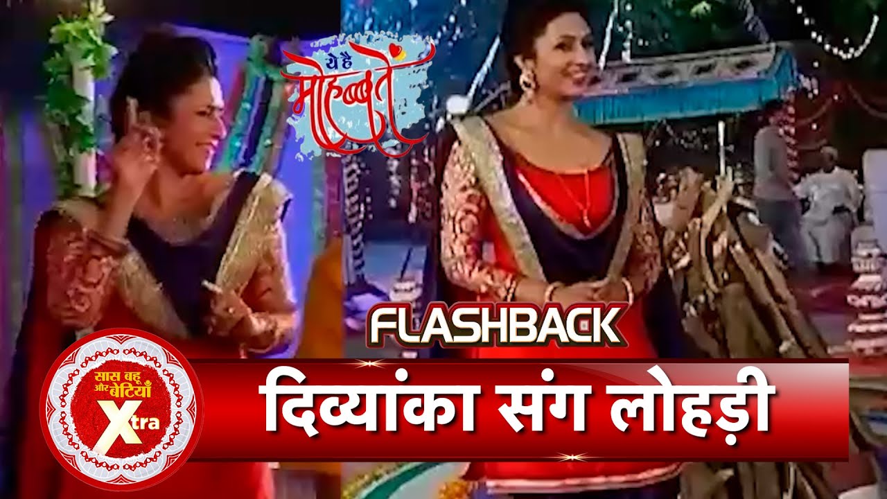 Yeh Hai Mohabbatein Flashback: Ishita Celebrating Lohri Festival With Her Family | SBB Xtra