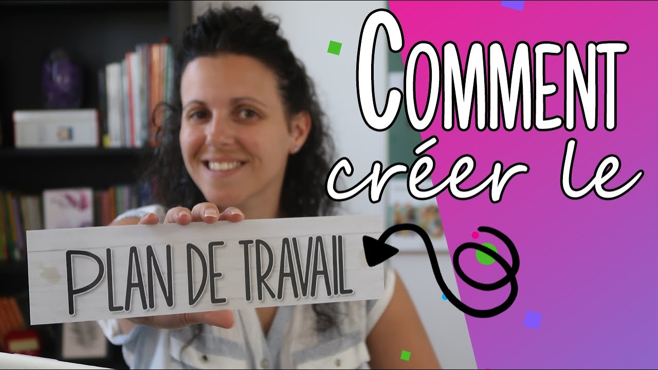 Comment créer un plan de travail étape par étape | Retour à l'école 2022