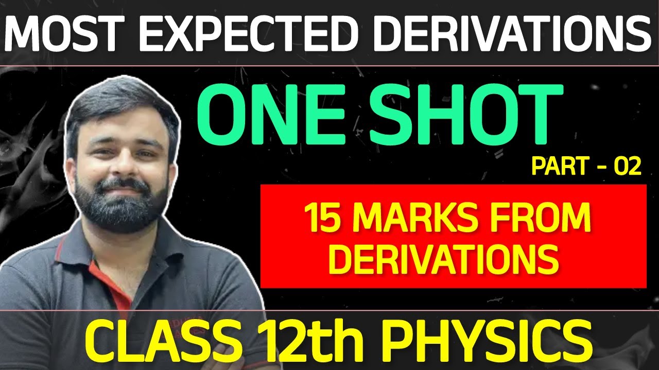 TOP 10 Most Expected Derivations One Shot Class 12th Physics Boards I CBSE I State Boards Part - 02