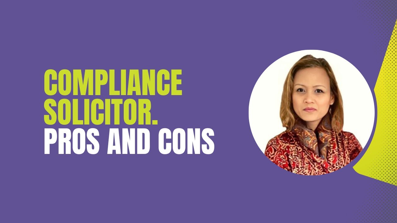 Compliance Solicitor: What Are the Pros and Cons of This Legal Career Path?