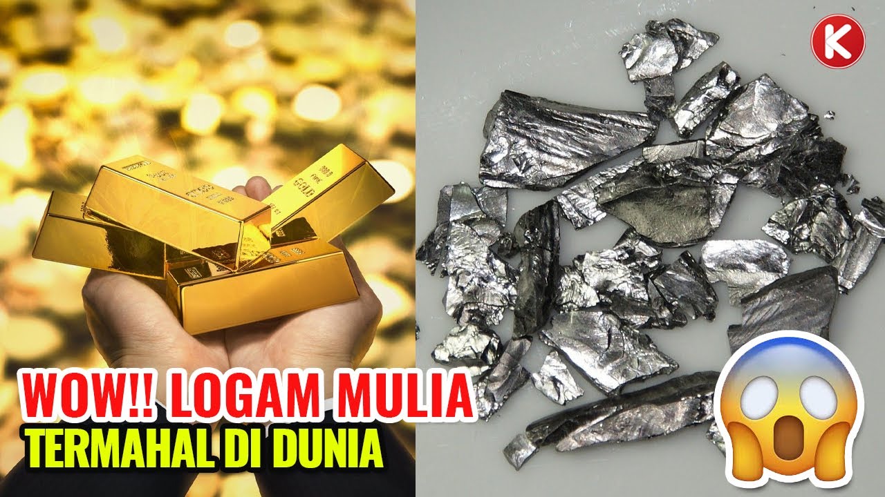 INILAH LOGAM MULIA TERMAHAL DI DUNIA DENGAN HARGA FANTASTIS