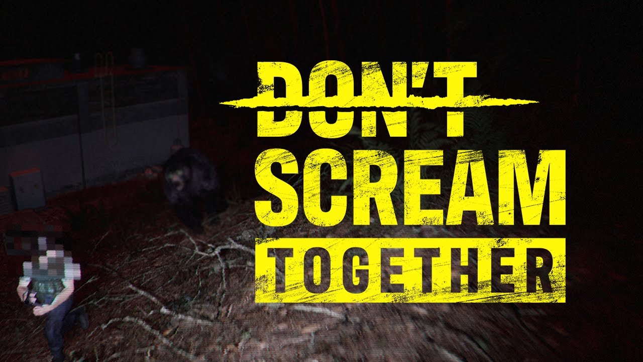 DON'T SCREAM TOGETHER - Official Launch Trailer