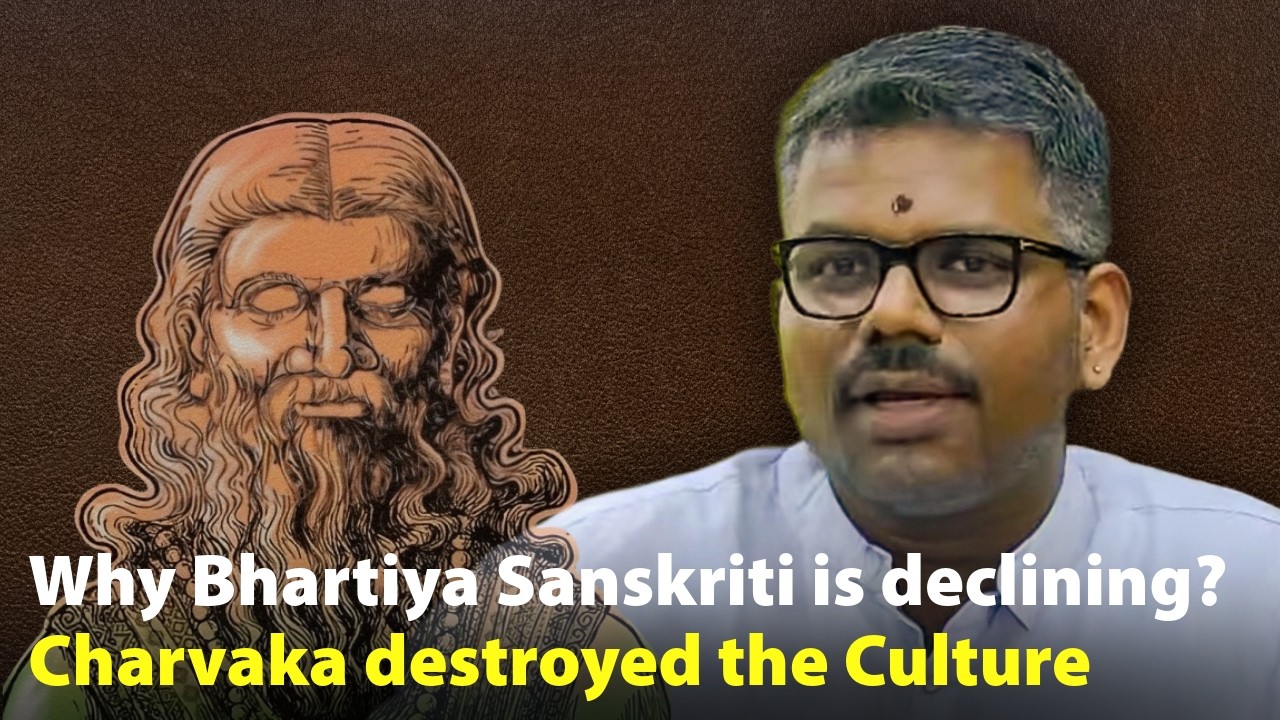 J Sai Deepak | Charvaka destroyed the Culture