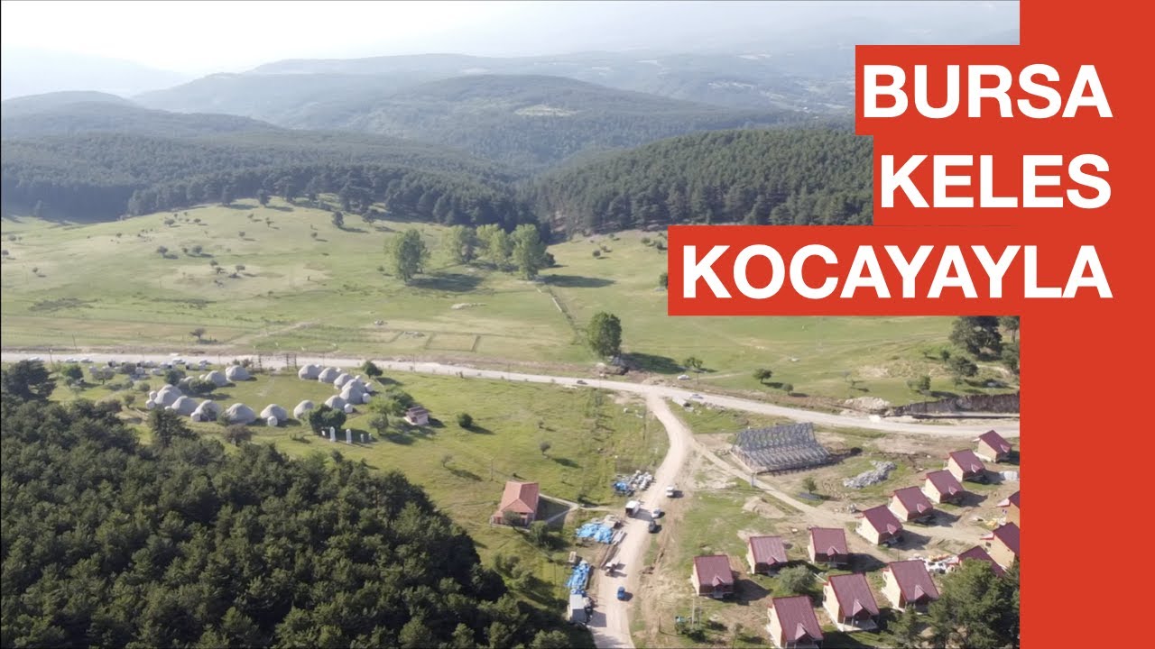 BURSA - KELES - KOCAYAYLA
