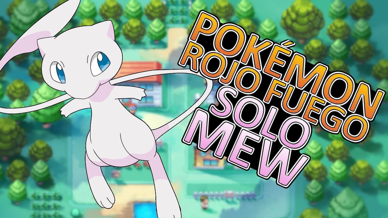 ¿Es Posible Vencer Pokémon Rojo Fuego Con Solo Un Mew?