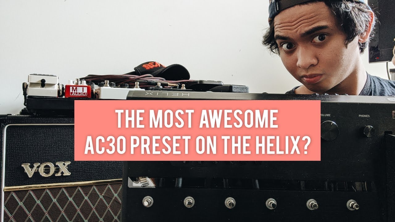 The Best VOX AC30 Tone In The Line 6 Helix