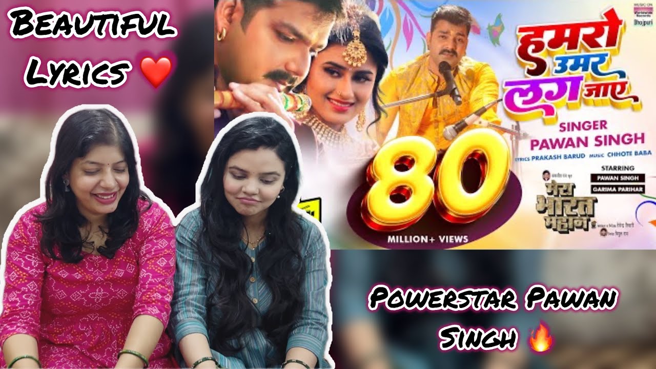 Humro Umar Lag Jaye Song Reaction | Mera Bharat Mahan | Powerstar Pawan Singh | Vibe Check