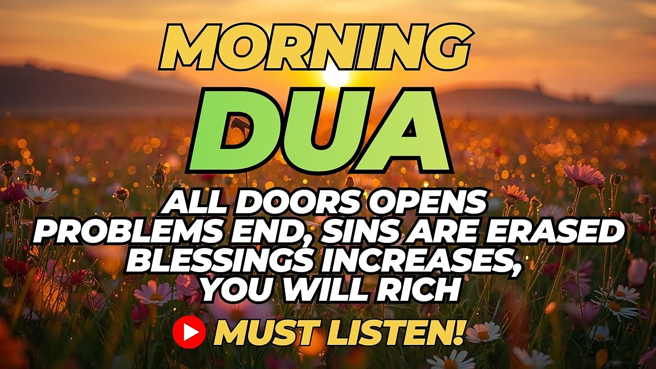 Morning Adhkar أذكار الصباح 🤲 Dua for Success, Rizq & Protection to Start Your Day Strong