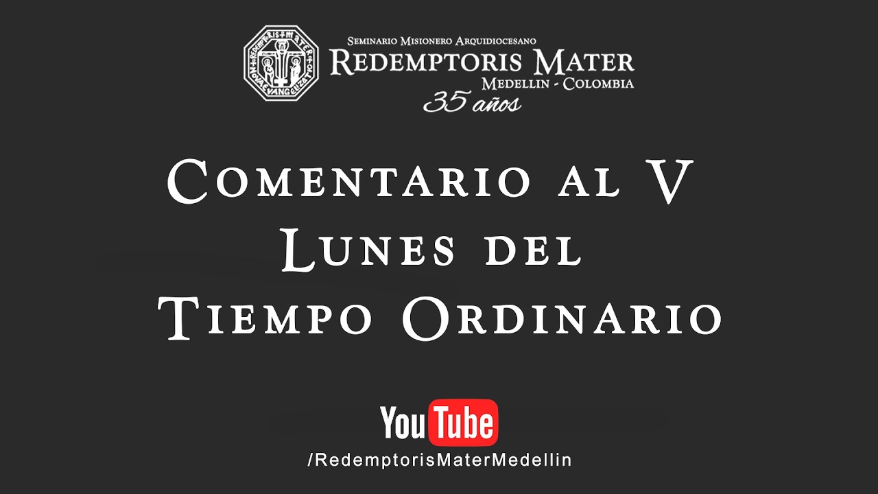 Comentario al V Lunes del Tiempo Ordinario