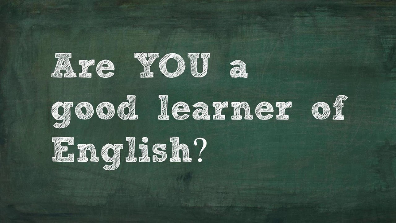 26. Are You a Good Learner of English? [Originally published in September 2009]