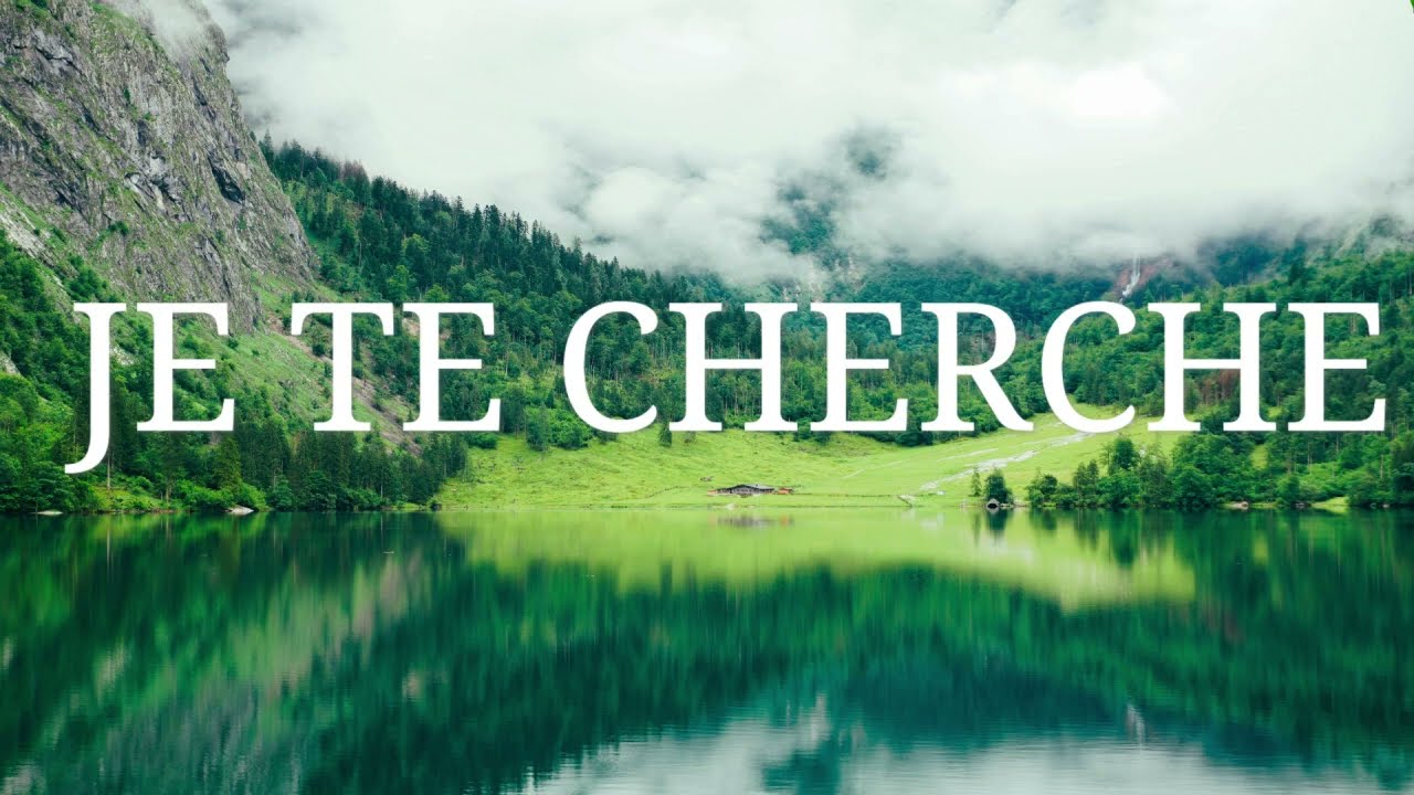 JE TE CHERCHE  - INSTRUMENTAL ADORATION AU PIANO