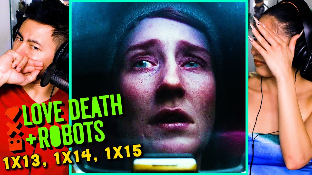 LOVE DEATH + ROBOTS Vol 1 Eps 13-15 Reaction!