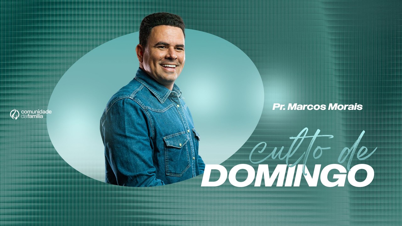 🔴AO VIVO 19:30h | Culto Da Noite | Pr. Marcos Morais | Comunidade da Família