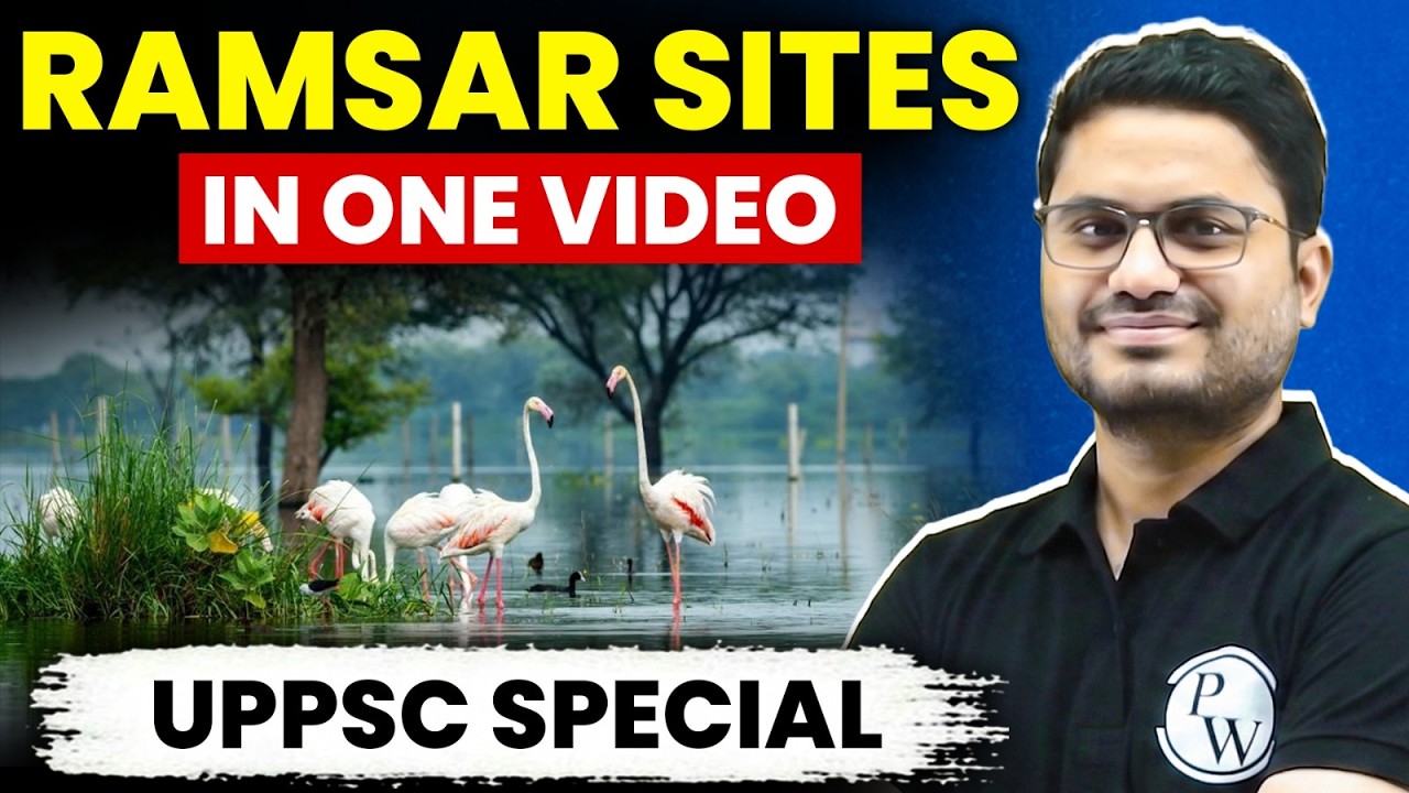 Ramsar Sites in India 2026 | Complete List 1 to 100 with Tricks | UPPSC 2026/2027 Exam Special