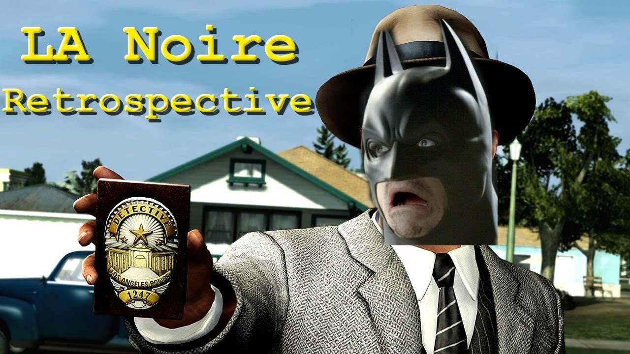 L.A. Noire - The Detective Game We Deserve, but not the one We Need Right Now