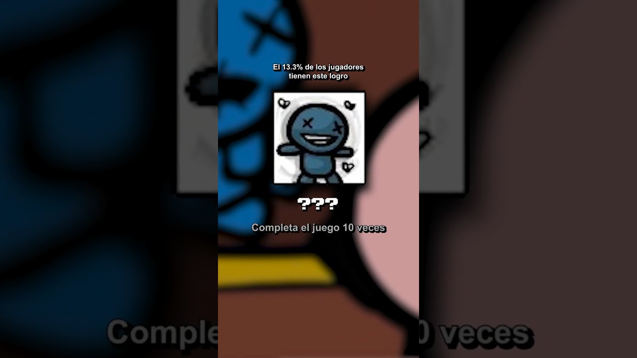 | Como Hacer el Logro | ??? | FINAL 10 | The Binding of Isaac | #13 |