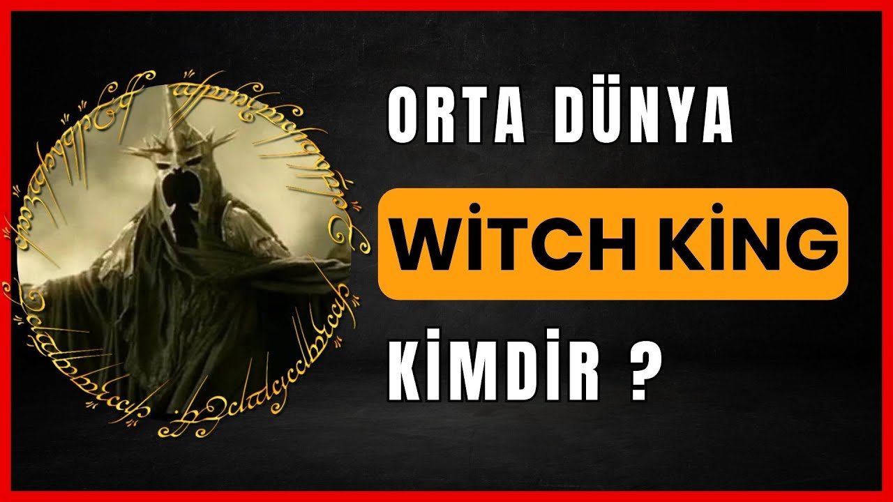 WİTCH KİNG - CADI KRAL'ın Hikayesi  (Orta Dünya Karakterleri - Tolkien Evreni) Sesli Hikaye