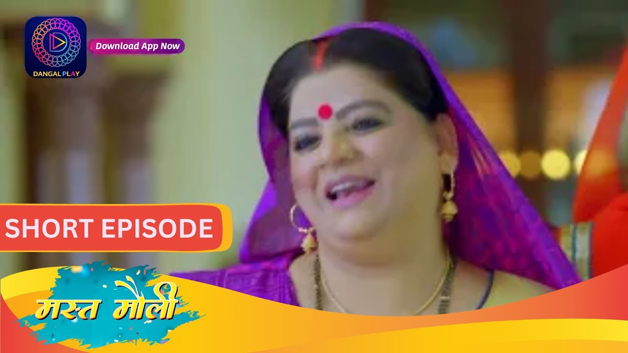 Maust Mauli | Episode - 32 | Mini Episode | Dangal 2