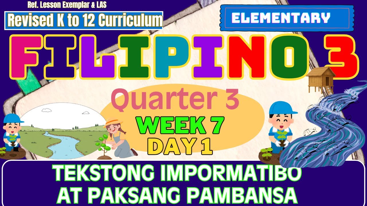 Grade 3 Filipino Q3 W7 D1 | Tekstong Impormatibo at Paksang Pambansa | MATATAG