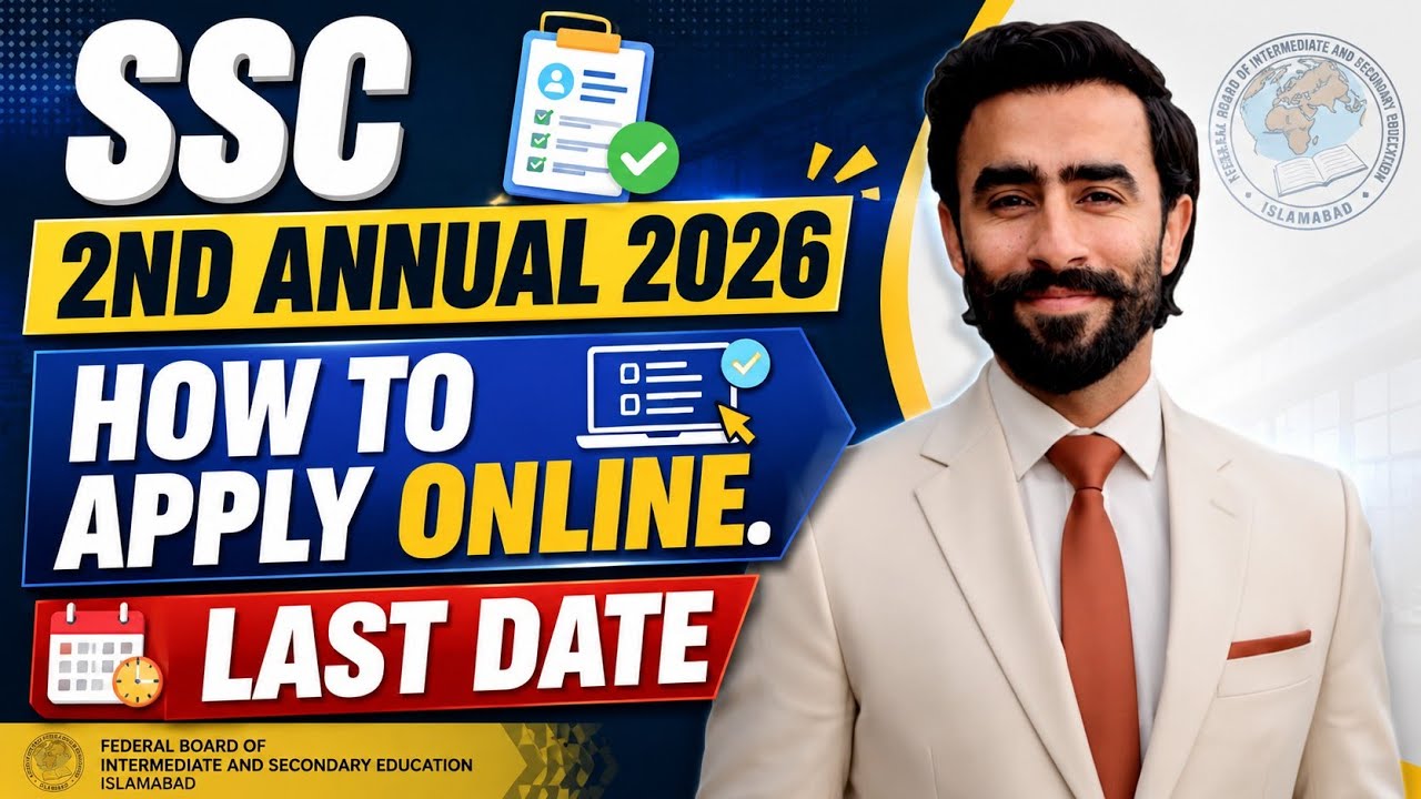 FBISE SSC 2nd Annual Exam 2026 | How to Apply Online | Last Date | Complete Registration Process