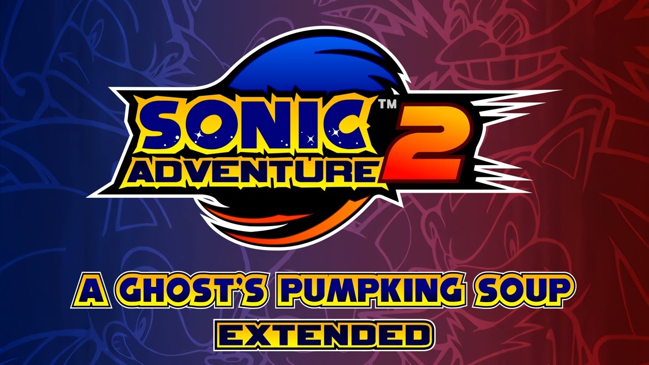 A Ghost's Pumpkin Soup (Pumpkin Hill) - Sonic Adventure 2 OST [Extended]