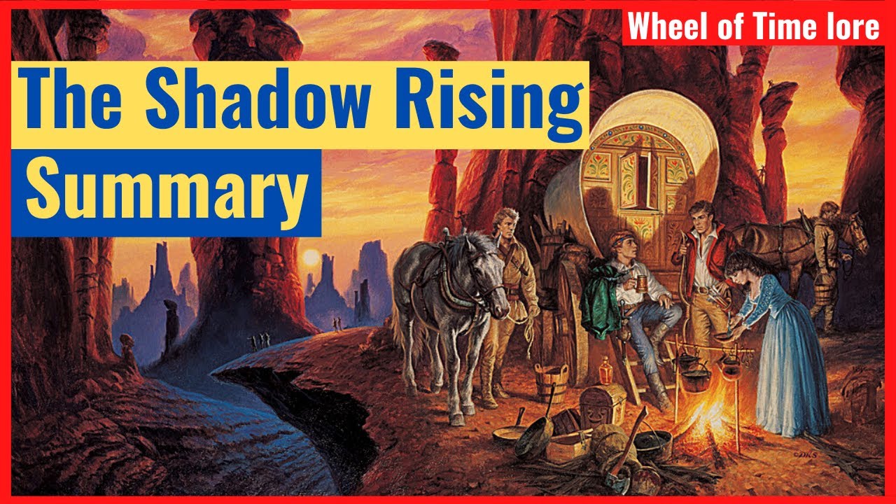 The Shadow Rising - Summary (Wheel of Time Book 4 Summary)