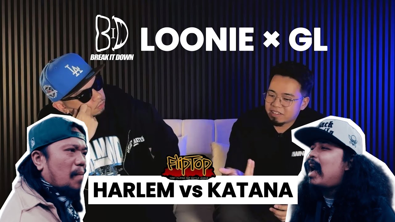LOONIE × GL | BREAK IT DOWN: Rap Battle Review E312 | FLIPTOP: HARLEM vs KATANA