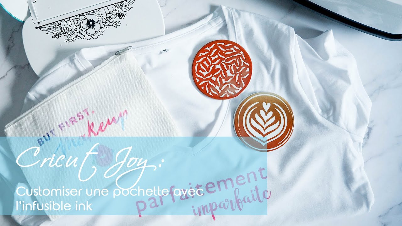 Cricut Joy : customiser une trousse avec l'Infusible Ink
