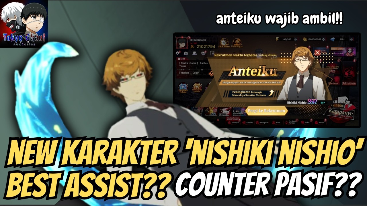 NISHIKI NISHIO ANTEIKU KARAKTER COUNTER UNTUK PASIF TRIGGER?? BEST ASSIST CP RANK 5!! TOKYO GHOUL A