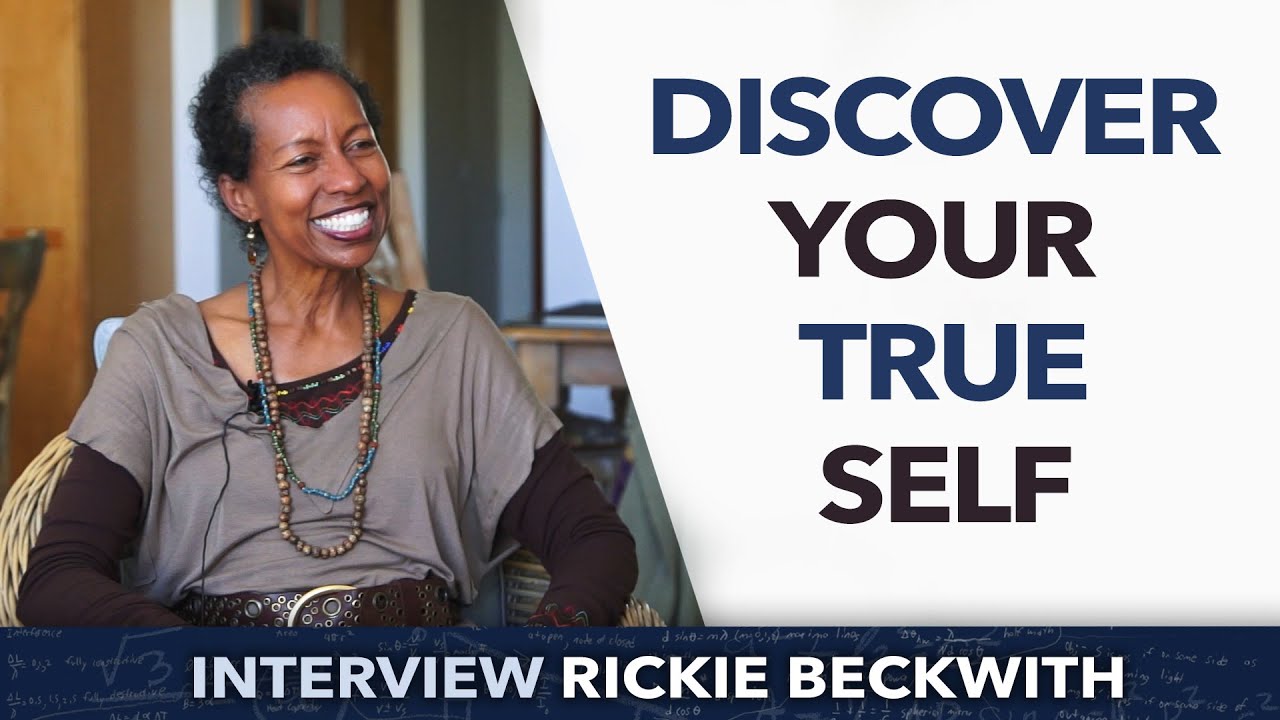 Discover Your True Self - Rickie Beckwith