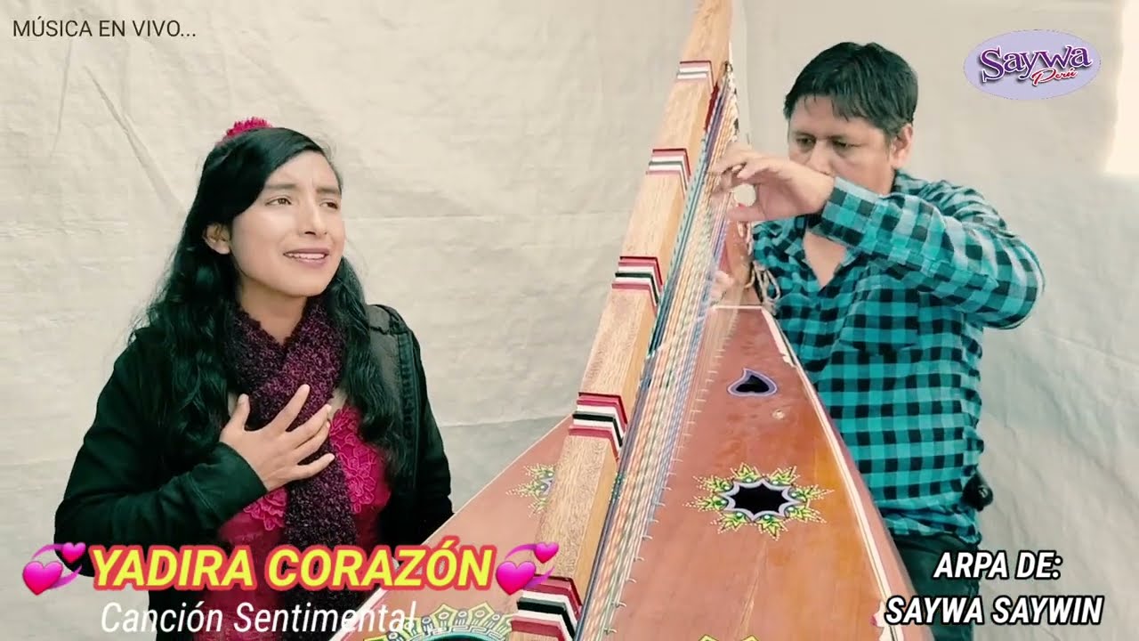 YADIRA CORAZÓN / FUE UN HERROR AMARTE▪︎ARPA DE SAYWA SAYWIN CANCIÓN SENTIMENTAL ⭐ 🎶
