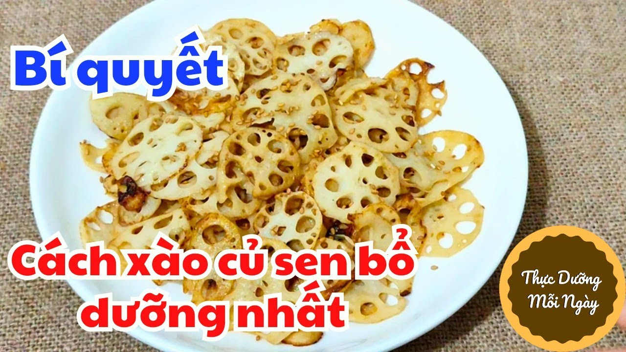 77. Cách xào củ sen bổ dưỡng nhất, hãy ăn củ sen như thế này thường xuyên