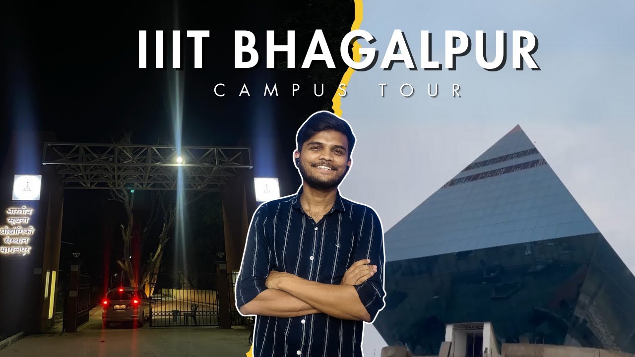 IIIT BHAGALPUR CAMPUS TOUR || MY COLLEGE  