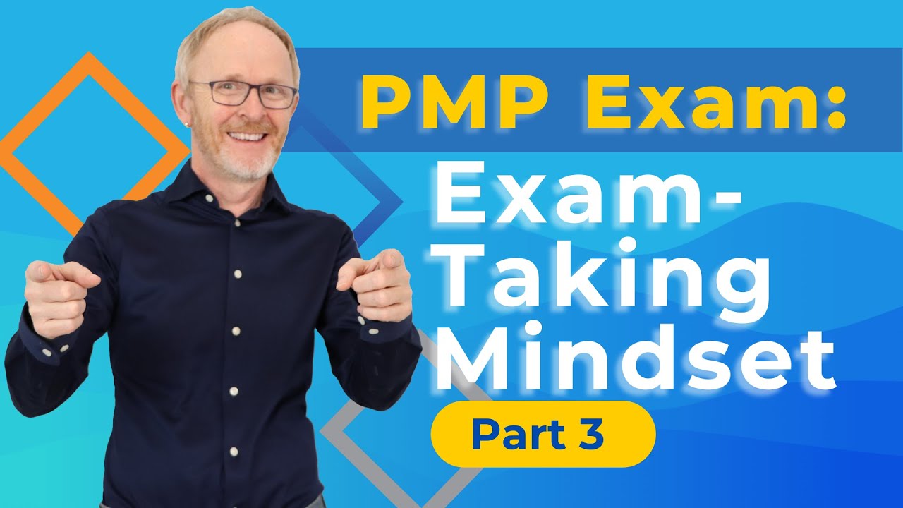 PMP Exam Mindset - Part 3: Exam-Taking Mindset